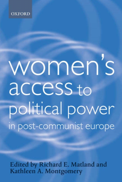 Women's Access to Political Power in Post-Communist Europe, Hardback Book