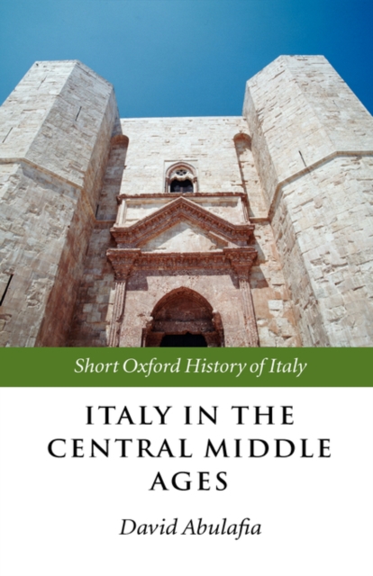 Italy in the Central Middle Ages 1000-1300, Hardback Book