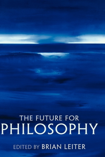 The Future for Philosophy, Hardback Book