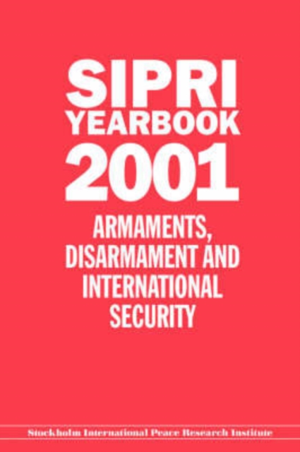SIPRI Yearbook 2001 : Armaments, Disarmament and International Security, Hardback Book