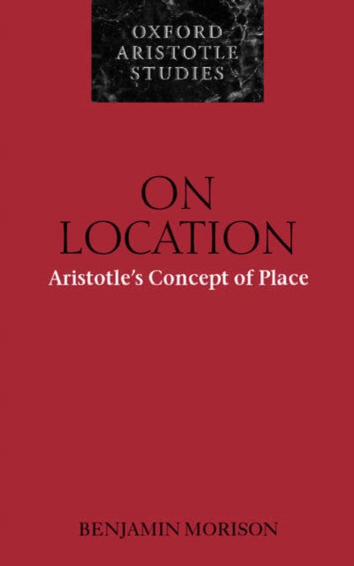On Location : Aristotle's Concept of Place, Hardback Book