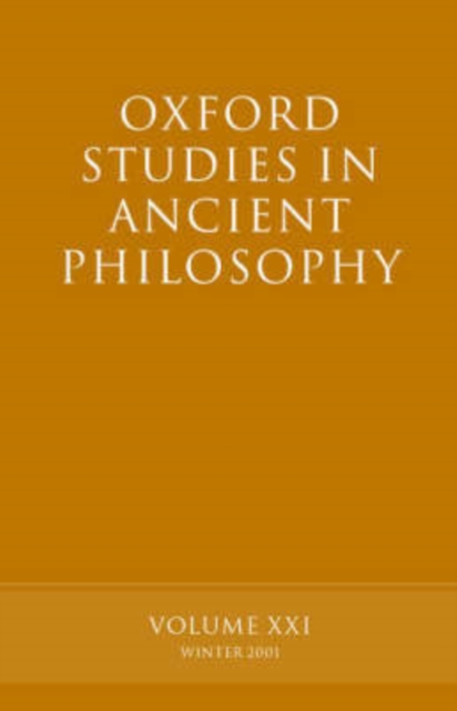 Oxford Studies in Ancient Philosophy Volume XXI : Winter 2001, Paperback / softback Book