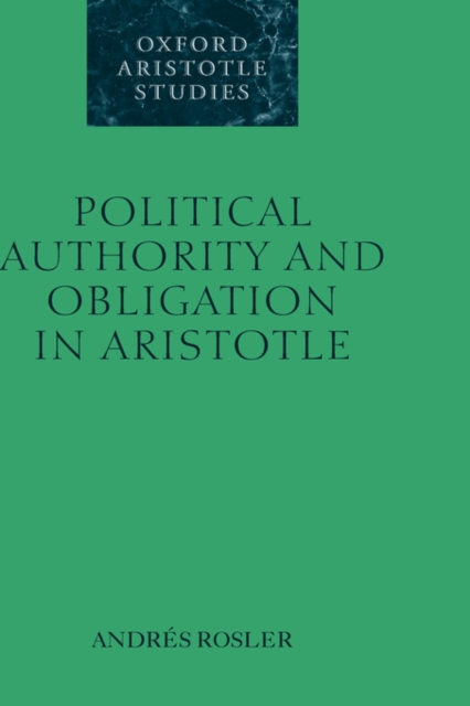 Political Authority and Obligation in Aristotle, Hardback Book