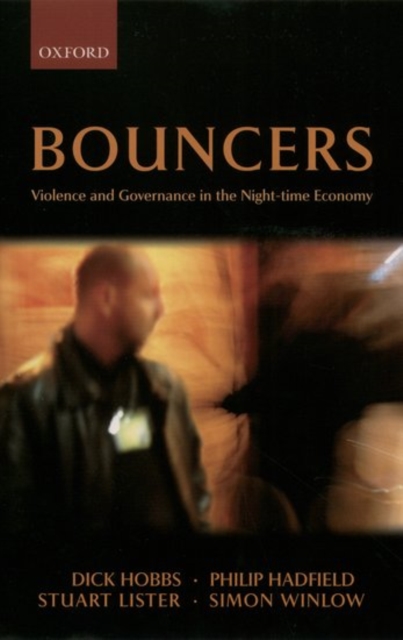Bouncers : Violence and Governance in the Night-time Economy, Hardback Book