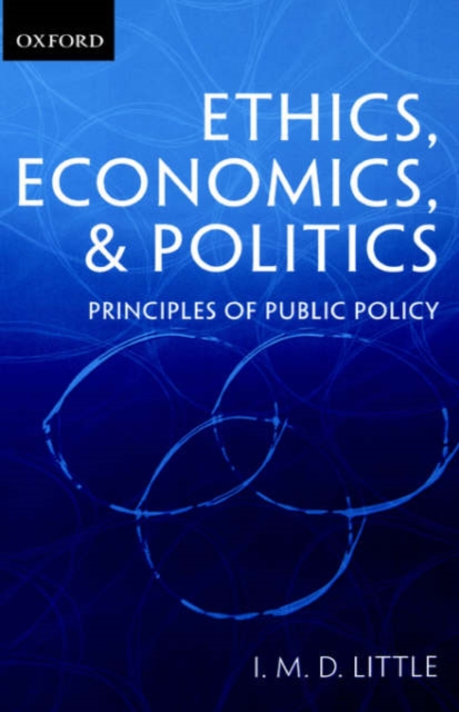 Ethics, Economics, and Politics : Principles of Public Policy, Hardback Book