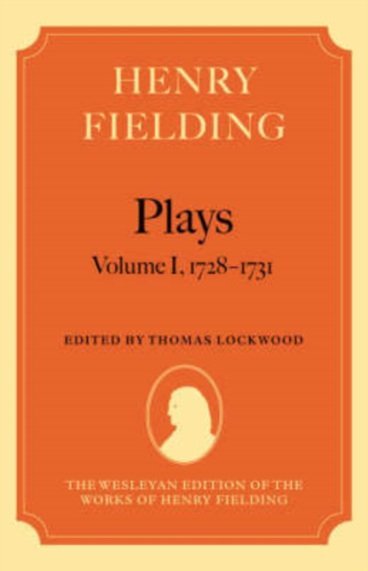 Henry Fielding - Plays : Volume I, 1728-1731, Hardback Book