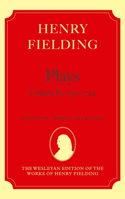 Henry Fielding - Plays, Volume II, 1731 - 1734, Hardback Book