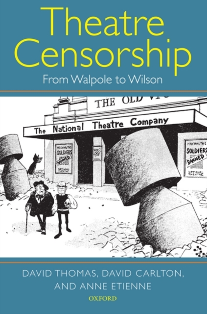 Theatre Censorship : From Walpole to Wilson, Hardback Book