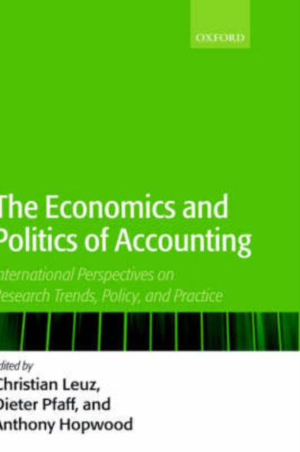 The Economics and Politics of Accounting : International Perspectives on Trends, Policy, and Practice, Hardback Book