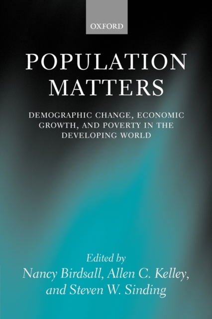 Population Matters : Demographic Change, Economic Growth, and Poverty in the Developing World, Paperback / softback Book