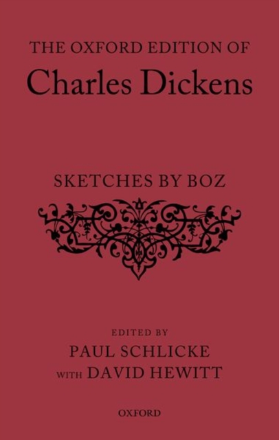 The Oxford Edition of Charles Dickens: Sketches by Boz, Hardback Book