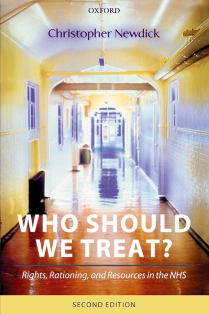 Who Should We Treat? : Rights, Rationing, and Resources in the NHS, Paperback / softback Book