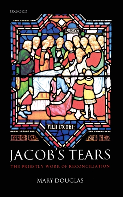 Jacob's Tears : The Priestly Work of Reconciliation, Hardback Book