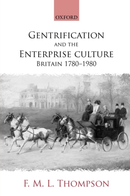 Gentrification and the Enterprise Culture : Britain 1780-1980, Paperback / softback Book