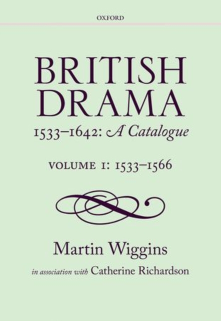British Drama 1533-1642: A Catalogue : Volume 1: 1533-1566, Hardback Book