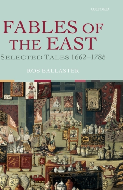 Fables of the East : Selected Tales 1662-1785, Hardback Book