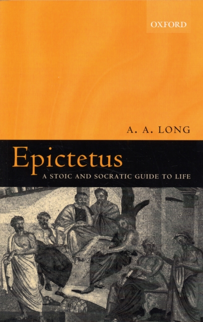 Epictetus : A Stoic and Socratic Guide to Life, Paperback / softback Book