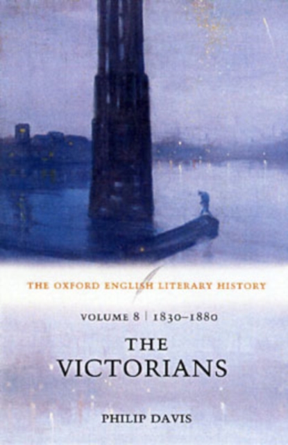The Oxford English Literary History: Volume 8: 1830-1880: The Victorians, Paperback / softback Book