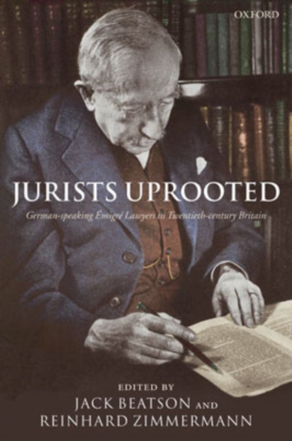 Jurists Uprooted : German-Speaking Emigre Lawyers in Twentieth Century Britain, Hardback Book