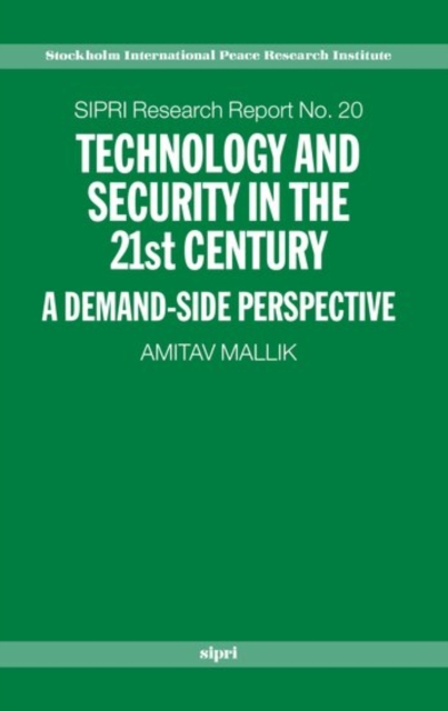 Technology and Security in the 21st Century : A Demand-side Perspective, Paperback / softback Book