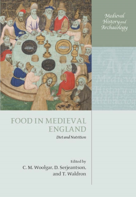 Food in Medieval England : Diet and Nutrition, Hardback Book