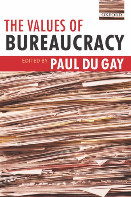 The Values of Bureaucracy, Hardback Book