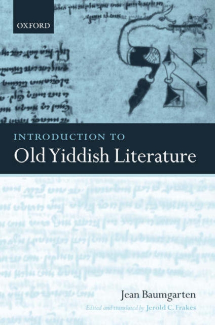Introduction to Old Yiddish Literature, Hardback Book