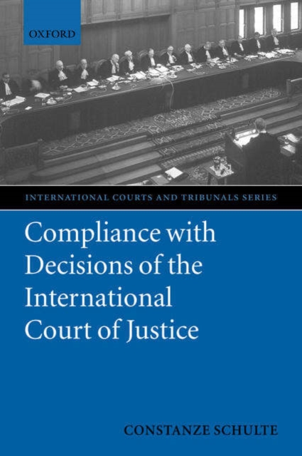 Compliance with Decisions of the International Court of Justice, Hardback Book