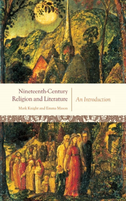 Nineteenth-Century Religion and Literature : An Introduction, Hardback Book