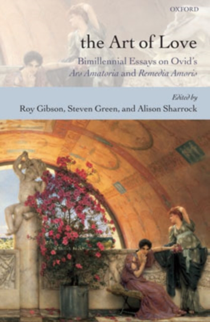 The Art of Love : Bimillennial Essays on Ovid's Ars Amatoria and Remedia Amoris, Hardback Book