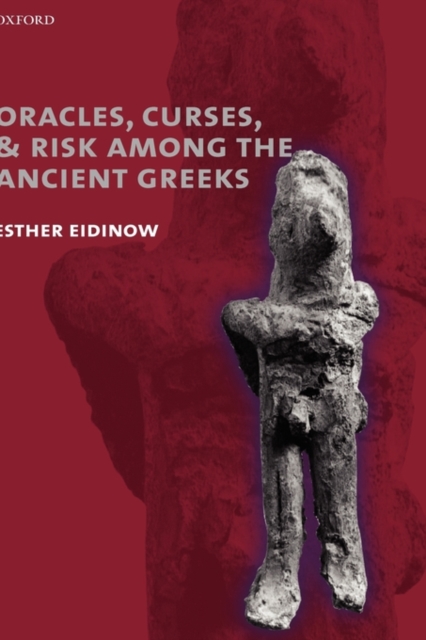 Oracles, Curses, and Risk Among the Ancient Greeks, Hardback Book