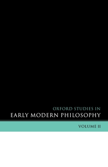 Oxford Studies in Early Modern Philosophy : Volume 2, Paperback / softback Book