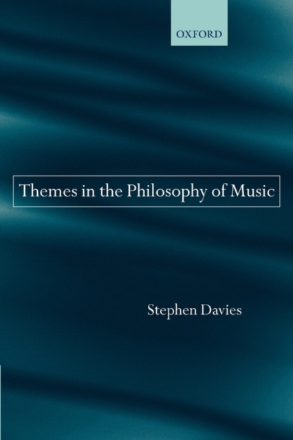 Themes in the Philosophy of Music, Paperback / softback Book