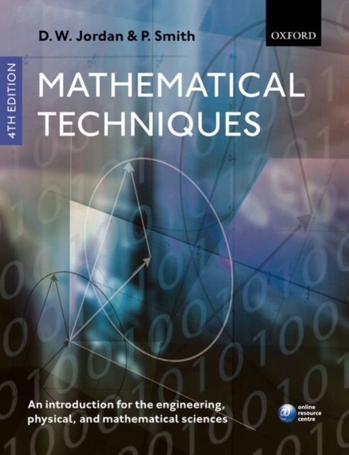 Mathematical Techniques : An Introduction for the Engineering, Physical, and Mathematical Sciences, Paperback / softback Book