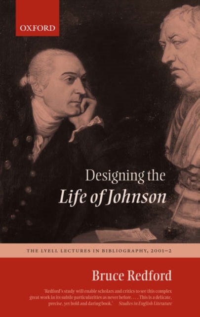 Designing the Life of Johnson : The Lyell Lectures in Bibliography, 2001-2, Paperback / softback Book