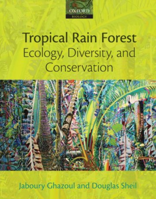 Tropical Rain Forest Ecology, Diversity, and Conservation, Paperback / softback Book