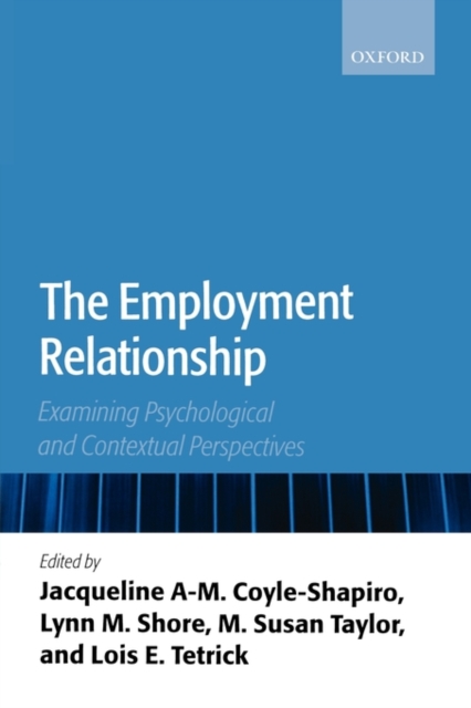 The Employment Relationship : Examining Psychological and Contextual Perspectives, Paperback / softback Book