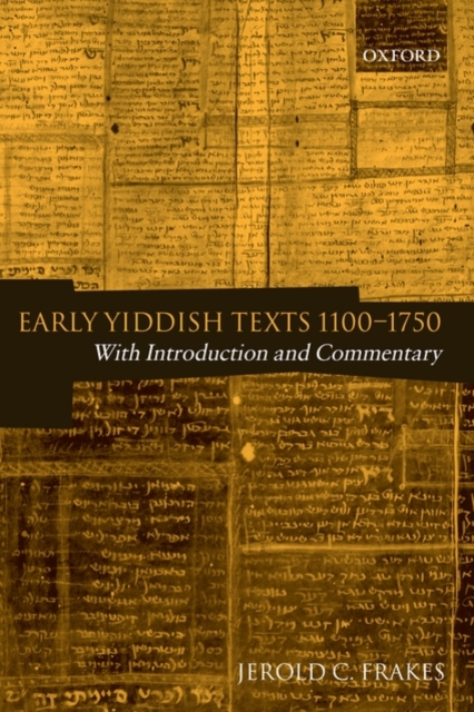 Early Yiddish Texts 1100-1750 : With Introduction and Commentary, Paperback / softback Book