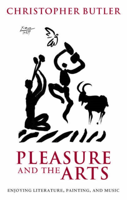 Pleasure and the Arts : Enjoying Literature, Painting, and Music, Paperback / softback Book