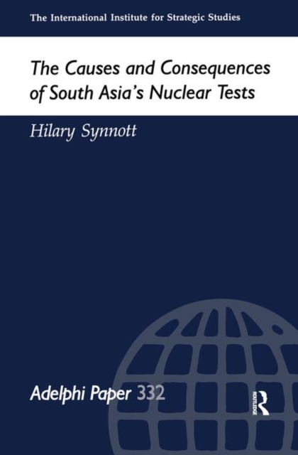 The Causes and Consequences of South Asia's Nuclear Tests, Paperback / softback Book