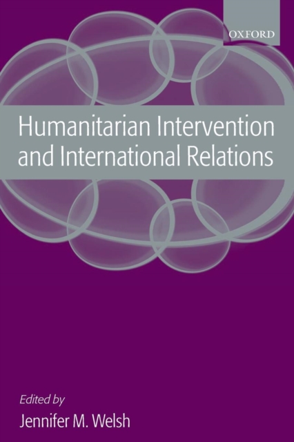 Humanitarian Intervention and International Relations, Paperback / softback Book