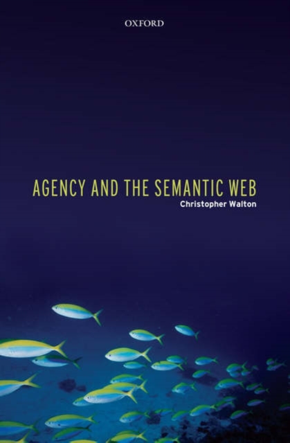Agency and the Semantic Web, Hardback Book