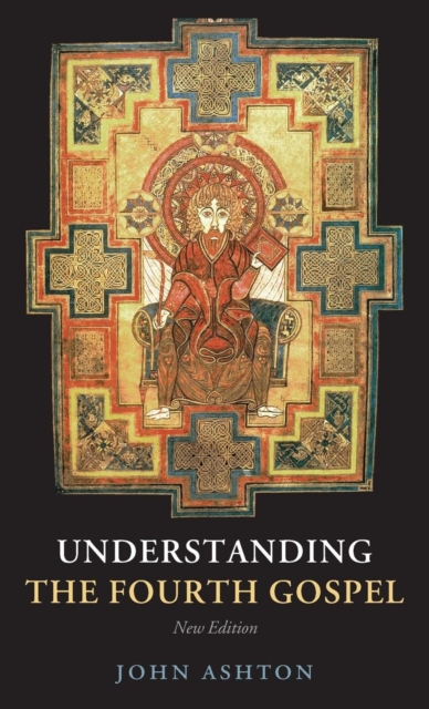 Understanding the Fourth Gospel, Hardback Book