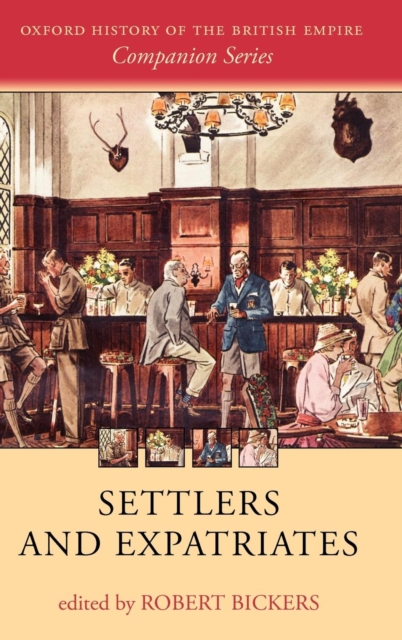 Settlers and Expatriates : Britons over the Seas, Hardback Book