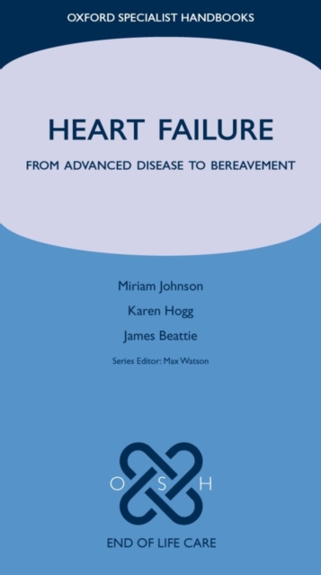 Heart Failure : From Advanced Disease to Bereavement, Part-work (fascÃ­culo) Book