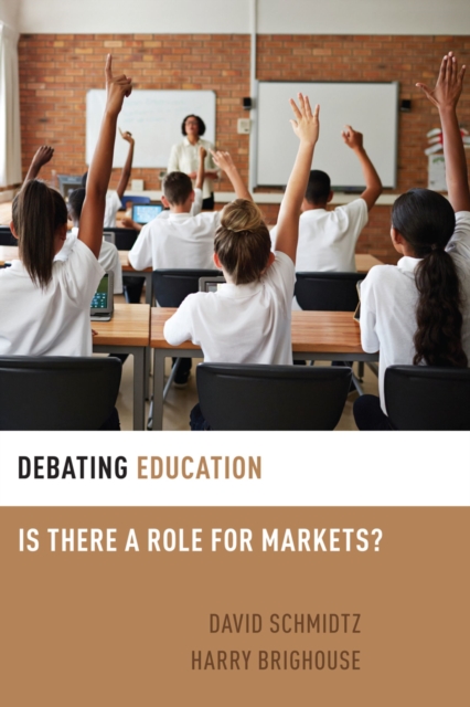 Debating Education : Is There a Role for Markets?, PDF eBook