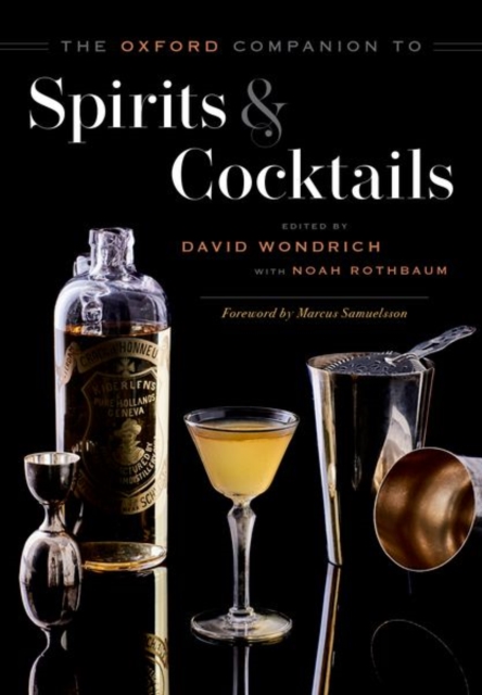 The Oxford Companion to Spirits and Cocktails, Hardback Book