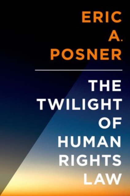 The Twilight of Human Rights Law, Hardback Book