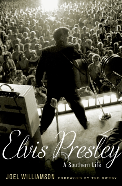 Elvis Presley : A Southern Life, EPUB eBook