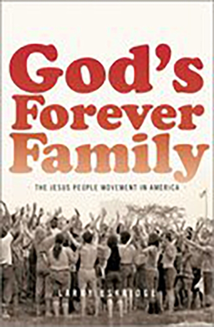 God's Forever Family : The Jesus People Movement in America, EPUB eBook